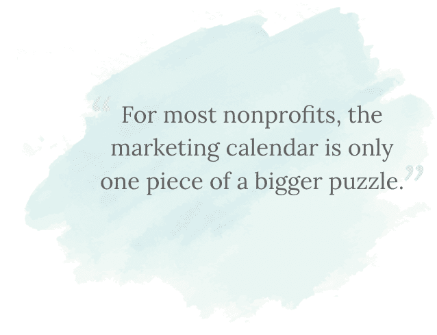 A quote about a nonprofit marketing calendar: "for most nonprofits, the marketing calendar is only one piece of a bigger puzzle."
